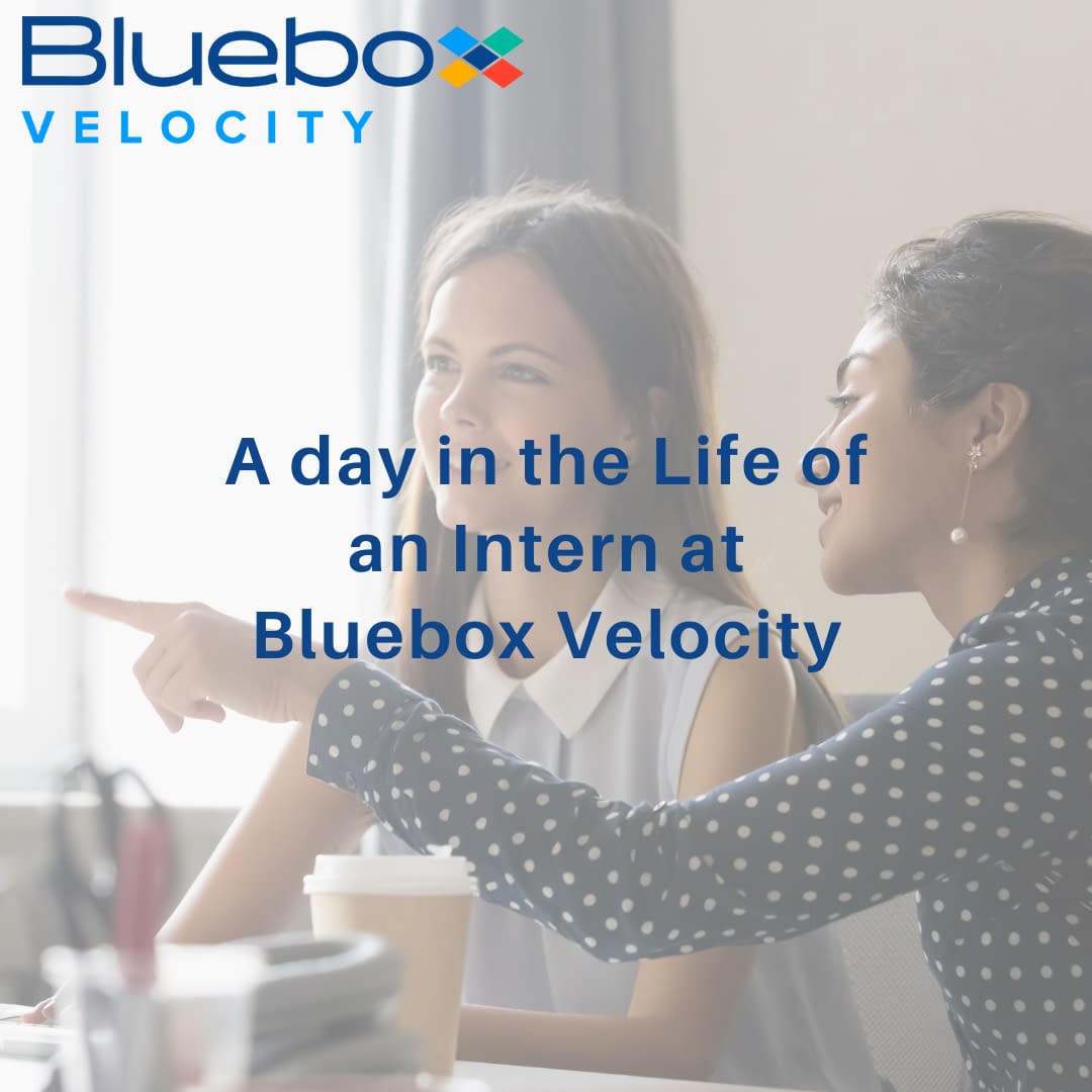 A day in the life of an Intern at Bluebox Velocity